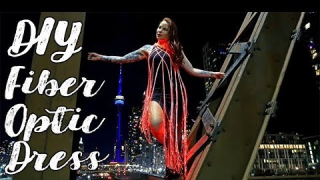 'DIY Fiber Optic Dress Build | Fashion Tech Light Up Clothing'