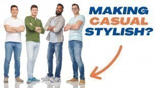 'How To Make Ultra Casual Stylish | Casual Style For Men Over 40'