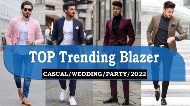 'Trending Blazer For Men 2022 | A blazer with Jeans |Casual | Wedding | The Men Style | Men’s Fashion'