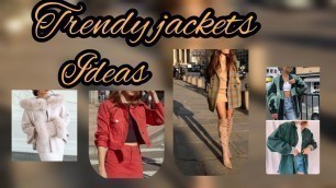 'Trendy jackets outfits 