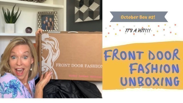 'Front Door Fashion Unboxing #2, October. A HUGE HIT!!'