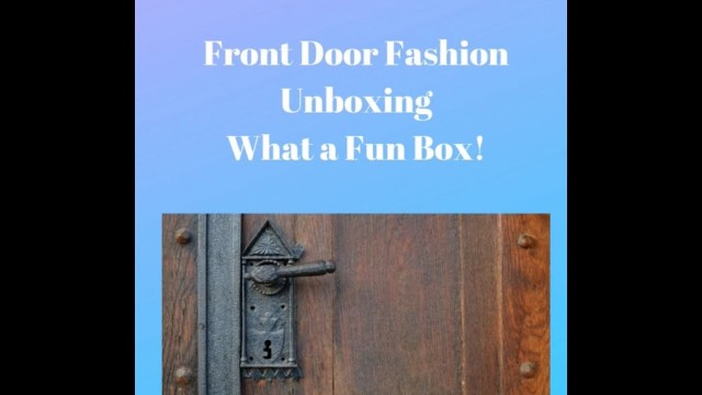 'Front Door Fashion Box Unboxing 2019'