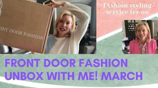 'Front Door Fashion Unboxing and Try on! March'