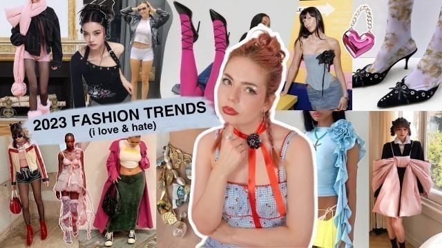 '2023 fashion trends i love & hate right now...'