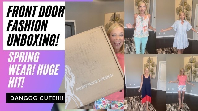 'Front Door Fashion Unboxing Spring-ehlujah! Loving it!'