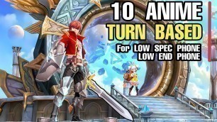 'Top 10 Best Turn Based RPG ANIME style game for 3GB RAM Android games | Low spec Turn based RPG'