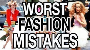 'TOP FASHION MISTAKES YOU DON\'T WANT TO MAKE!'