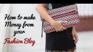 'How to Make Money from Your Fashion Blog'