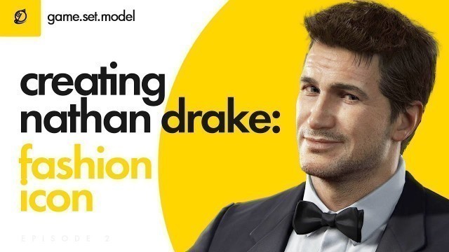 'Creating Nathan Drake: A Fashion Icon | Game Set Model #2 #uncharted'