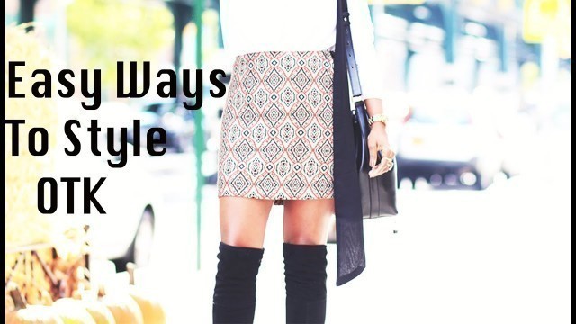 'Fall Lookbook | Easy Ways To Style Knee High Boots'