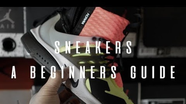 'Sneakers - A Beginners Guide'