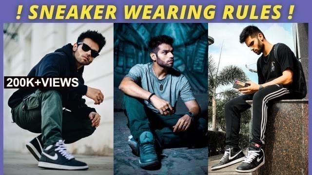 '10 Sneaker Wearing Rules EVERY MAN Must Follow | Sneaker Hacks & Tips | BeYourBest Fashion San Kalra'