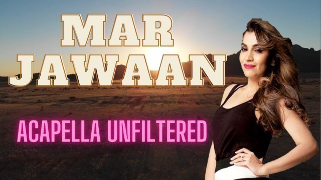 'Mar Jawaan | Shruti Pathak and Salim Merchant | Acapella Cover With Lyrics'