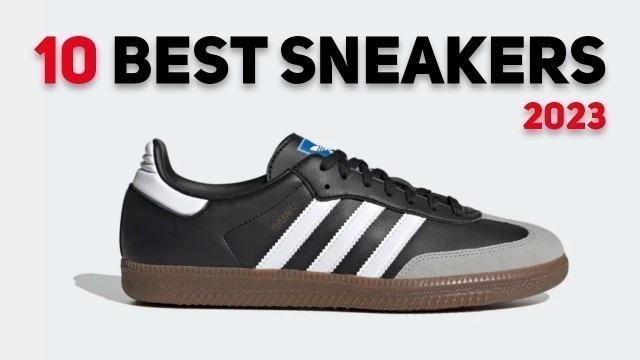 'The Best Sneakers To Improve Your Style in 2023'