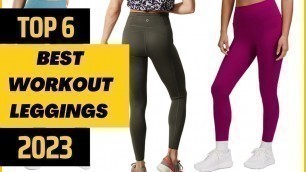 'Top 6 Best Workout Leggings of 2023: No Camel Toe, High-Quality and Reviewed'