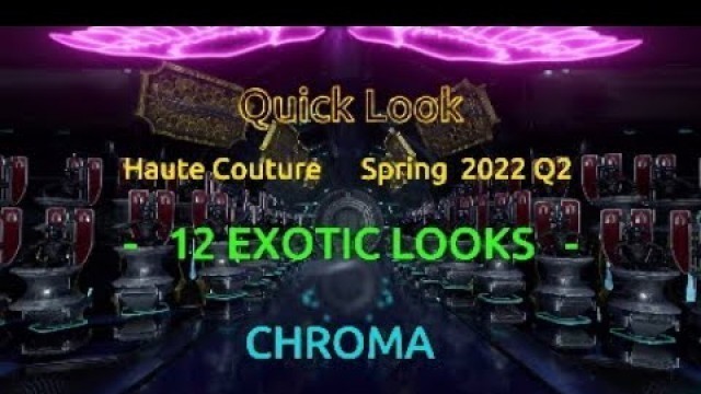 'Chroma spring 2022 Q2 Exotic Fashion'