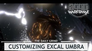 'Warframe: Customizing Excalibur Umbra, The Savage [dressedtokill]'