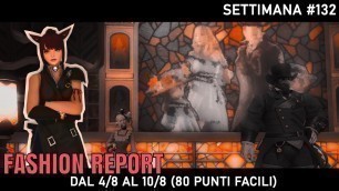 'FFXIV [ITA] Fashion Report: week 132 (80 punti facili)'