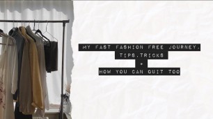 'My FAST FASHION FREE JOURNEY + HOW YOU CAN QUIT FAST FASHION'