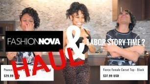 'FASHION NOVA HAUL & LABOR STORY TIME'