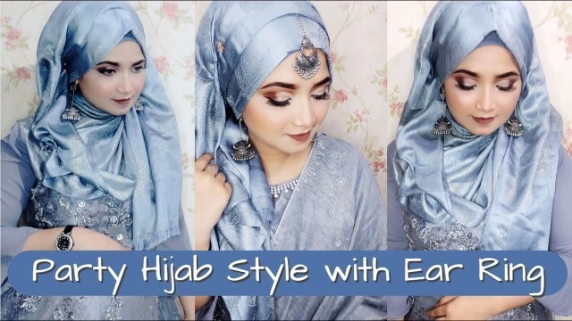 'Party Hijab Style With Ear Ring || Hijab Style By Nipa || Beauty Reflect By Nipa'