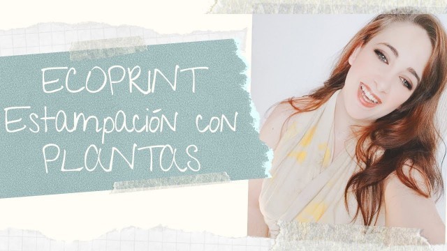 'DIY ECOPRINT | Cómo TEÑIR telas con PLANTAS | FASHION REVOLUTION'