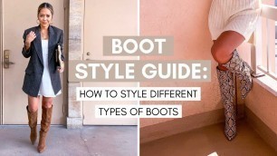 'Boot Style Guide | How to Style Different Types Of Boots'