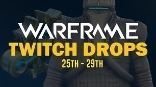 'Warframe Weekly Stream Twitch Drops: January 25 - 29'