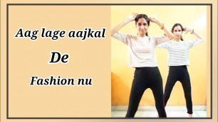 'AAG LAGE AAJ KAL DE FASHION NU Dance Cover|Hard Kaur, Labh Janjua | Richa & Nisha |Nisha Talent Hub|'