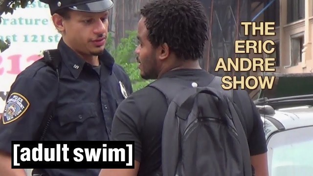 'Officer Andre | The Eric Andre Show | Adult Swim'