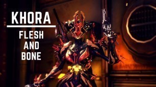 'Warframe| Khora - Flesh and Bone - Fashion Frame'