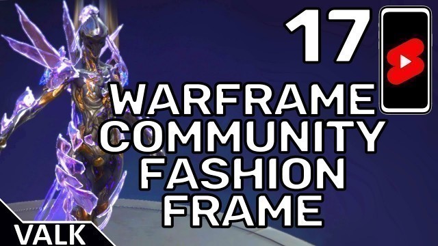 'Warframe Community Fashion Frame 17'