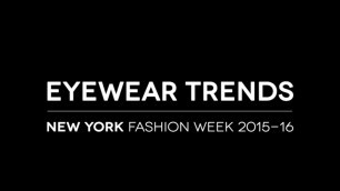 'New York Fashion Week Spring/Summer 2016 - Eyewear Trends | SmartBuyGlasses'