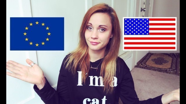 'EUROPEAN vs. AMERICAN girls'