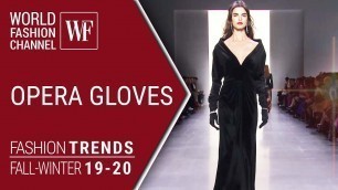 'Opera gloves | Fashion trends fw 19-20'