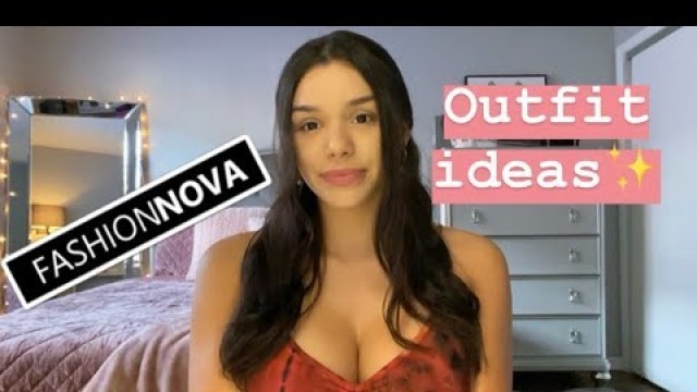 'FASHIONNOVA OUTFIT IDEAS!!✨'