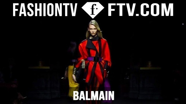 'Balmain Fall/Winter 2015 First Look | Paris Fashion Week PFW | FashionTV'