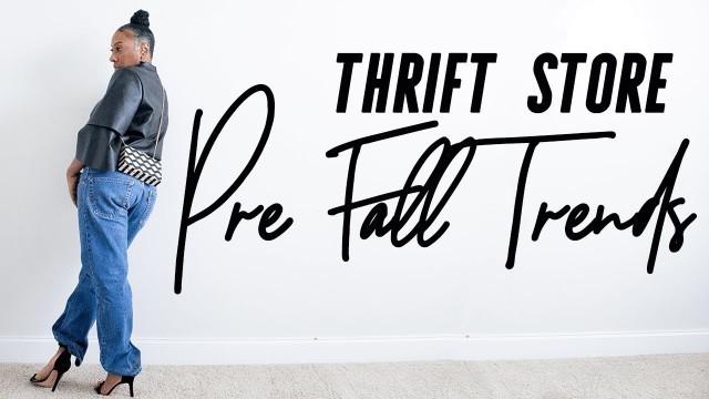 'Thrifted Pre-Fall Trends 2019'