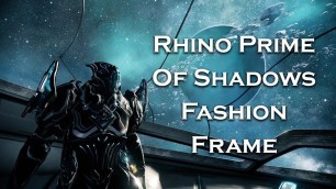 'Warframe: Rhino Prime of Shadows (Fashion Frame)'