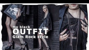 'my black OUTFIT / Glam Rock style'