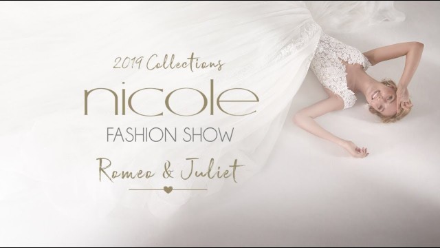 'Nicole Fashion Show 2019 Collection - Romeo & Juliet Edition (full version)'