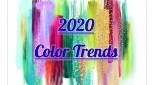 'Colors of 2020 / 2020 Color Trends'