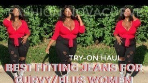 'Best Fitting Jeans for Curvy/Plus Size Women | ft. Fashion Nova Curve'