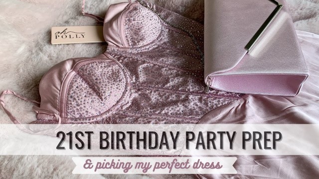 '21ST BIRTHDAY VLOG PART 1 - TROPICAL PARTY PREP AND CHOOSING MY PERFECT BDAY DRESS - OH POLLY'