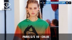 'Paris Fashion Week Spring/Summer 2019 - Chloe | FashionTV | FTV'