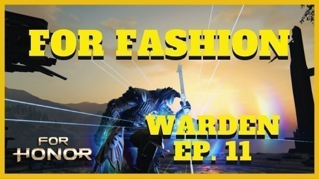 'For Honor: Ultimate Warden Customization (Episode 11: Personal Outfits)'