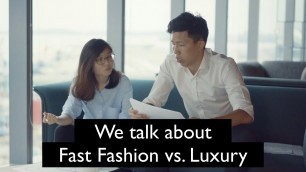 'What is the difference between fast fashion and luxury brands?'