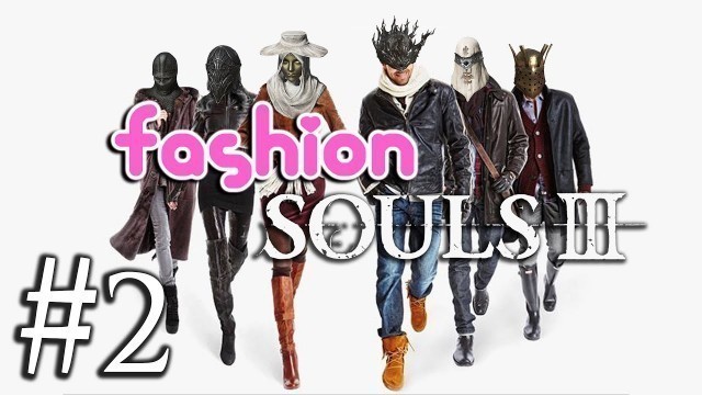 'More Fashion Souls III'