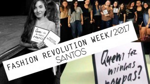 'FASHION REVOLUTION WEEK 2017 - SANTOS | Roamah Nóbrega'