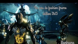 'Warframe | Un peu de Fashion Frame - Edition 2015 [FR]'